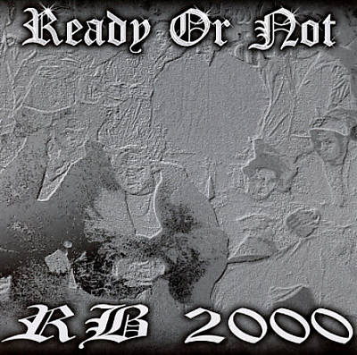 Ready or Not: R.B. 2000