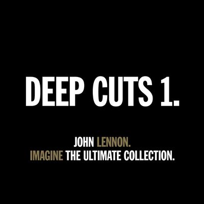 Deep Cuts 1: Imagine [The Ultimate Collection]