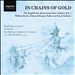 In Chains of Gold: The English Pre-Restoration Verse Anthem, Vol. 2 – William Byrd to Edmund Hooper, Psalms and Royal Anthems