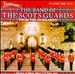 The Band Of The Scots Guards From The Highlands
