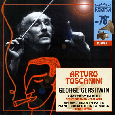 Gershwin: Rhapsody in Blue; An American in Paris; Piano Concerto in Fa Maggiore