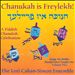 Chanukah Is Freylekh! A Yiddish Chanukah Celebration. Songs My Bubbe Should Have Taught