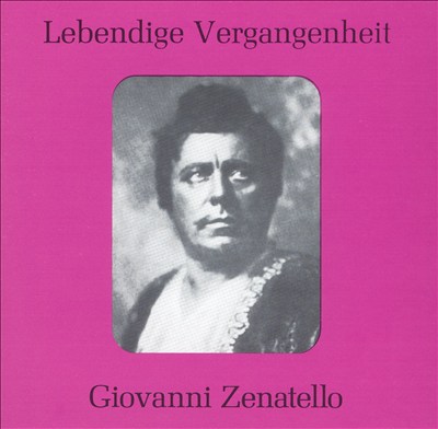 Lebendige Vergangenheit: Giovanni Zenatello