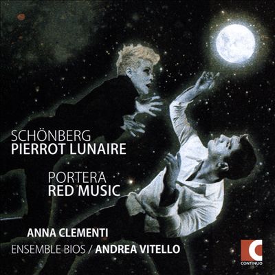 Schönberg: Pierrot Lunaire; Portera: Red Music