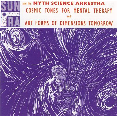 Cosmic Tones for Mental Therapy/Art Forms of Dimensions Tomorrow