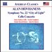 Alan Hovhaness: Symphony No. 22 ("City of Light"); Cello Concerto