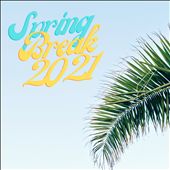 Spring Break 2021 [Universal]