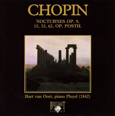 Chopin: Nocturnes Op. 9, 15, 32, 62, Op. Posth