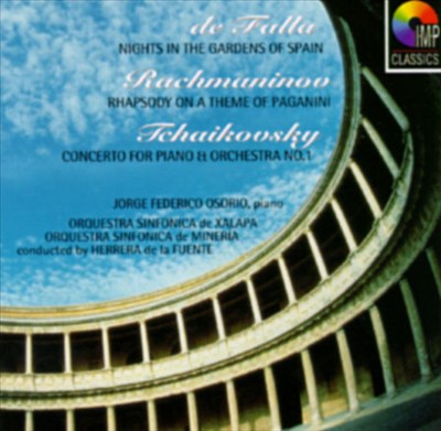 De Falla: Nights in the Gardens of Spain; Rachmaninov: Rhapsody on a Theme of Paganini, Op. 43; Tchaikovsky: Piano Concerto