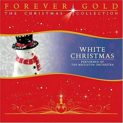 Forever Gold - The Christmas Collection: White Christmas