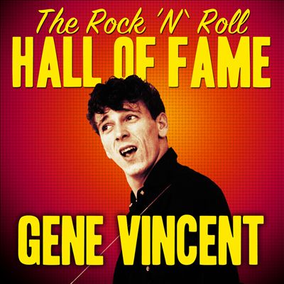The Rock 'N' Roll Hall of Fame - Gene Vincent