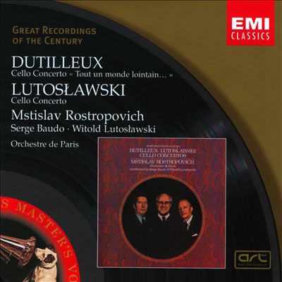 Dutilleux: Cello Concerto "Tout un monde lointain"; Lutoslawski: Cello Concerto