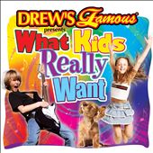 Drew's Famous: What Kids Really Want