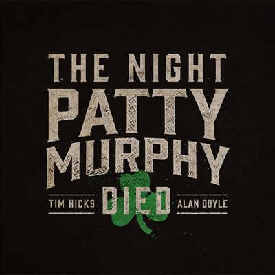 The Night Patty Murphy Died