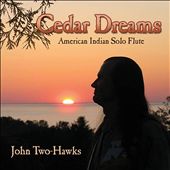 Cedar Dreams: American Indian Solo Flute