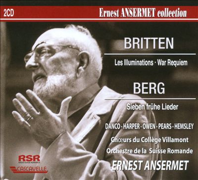 Britten: Les Illuminations; War Requiem; Berg: Sieben frühe Lieder