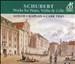 Schubert: Works for Piano, Violin & Cello