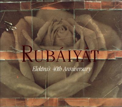 Rubaiyat: Elektra's 40th Anniversary