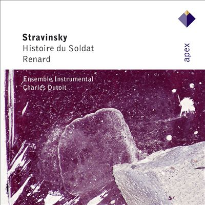 Stravinsky: Soldier's Tale; Renard