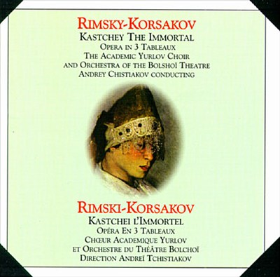 Rimsky-Korsakov: Kastchey the Immortal