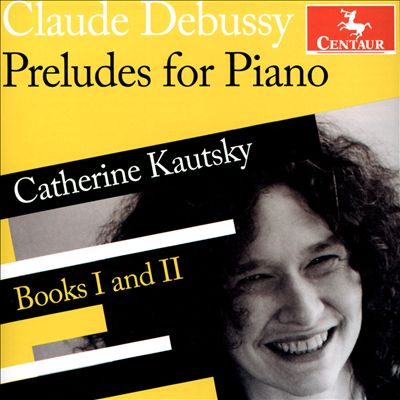 Claude Debussy: Preludes for Piano, Books 1 and 2