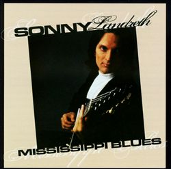 Album herunterladen Download Sonny Landreth - Mississippi Blues album