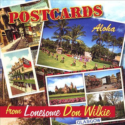 Postcards from Lonesome Don Wilkie