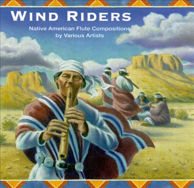 Wind Riders: Native American Flute Compositions