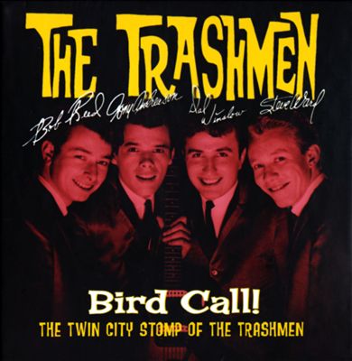 Bird Call!: The Twin City Stomp of the Trashmen
