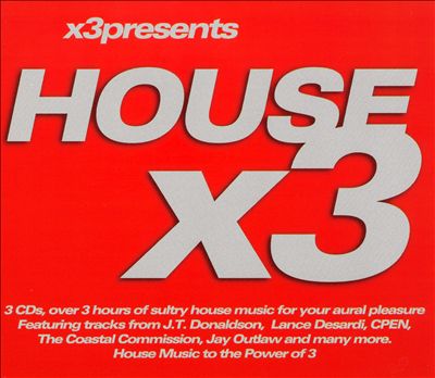 House X 3 (House to the Power of 3)