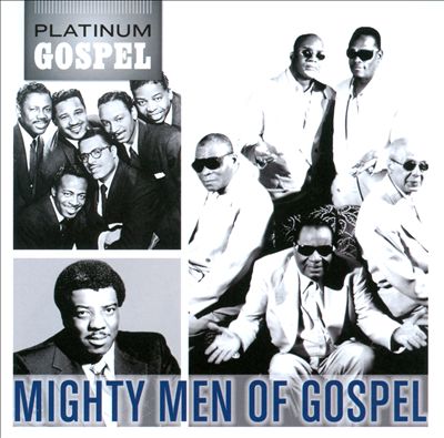 Platinum Gospel: The Mighty Men of Gospel