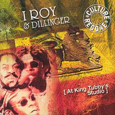 I-Roy Meets Dillinger at King Tubby's Studio