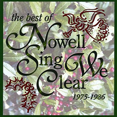 The Best of Nowell Sing We Clear: 1975-1986