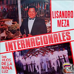last ned album Lisandro Meza, Los Hijos De La Niña Luz - Internacionales