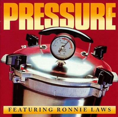 Pressure Featuring Ronnie Laws