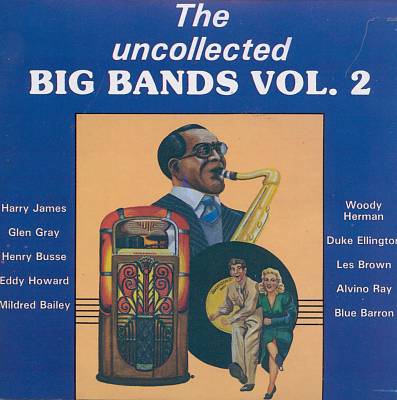 Uncollected Big Bands, Vol. 2
