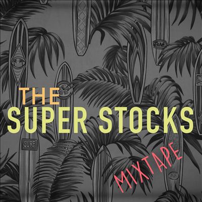The Super Stocks: Mixtape