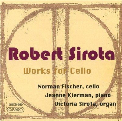 Robert Sirota: Works for Cello