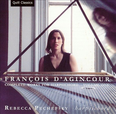 François d'Agincour: Complete Works for Harpsichord, Vol. 1