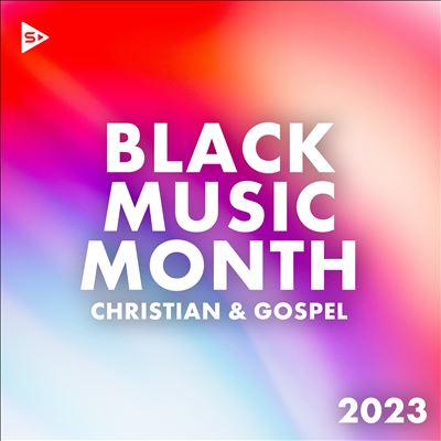 Black Music Month 2023: Christian and Gospel
