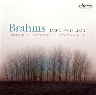 Brahms: Balladen, Op. 10; Intermezzi, Op. 117; Klavierstücke, Op. 118