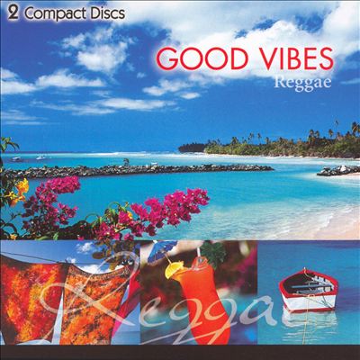 Good Vibes: Reggae