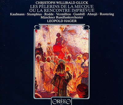 La rencontre imprévue (or, "The Pilgrim of Mecca"), opera in 3 acts, Wq. 32