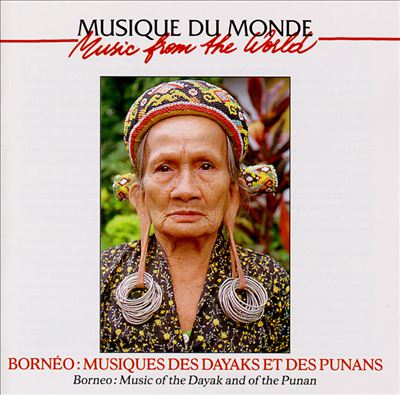 Borneo: Music of the Dayak & Punan
