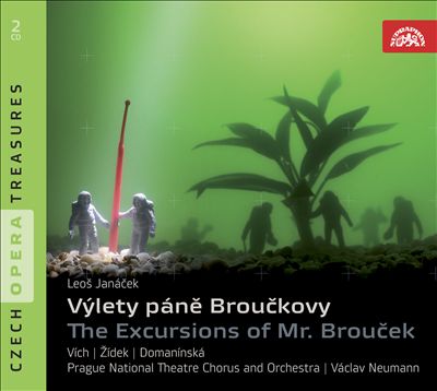 Výlety páne Brouckovy (The Excursions of Mr. Broucek), opera in 2 parts, JW 1/6 & 1/7