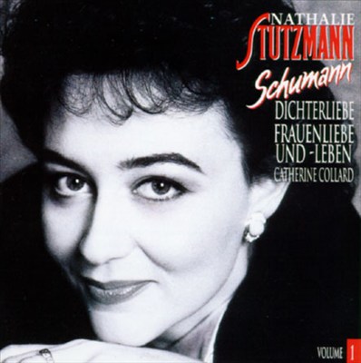 Schumann: Dichterliebe; Frauenliebe und -Leben