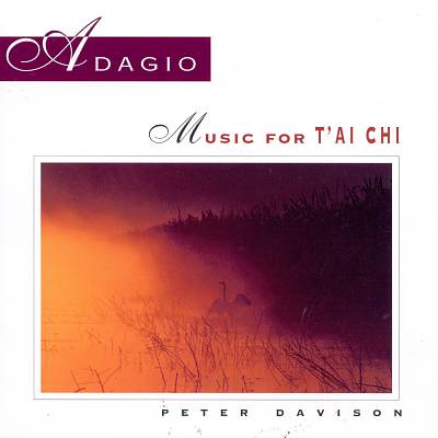 Adagio: Music for Tai Chi