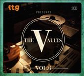 FTG Presents the Vaults, Vol. 6