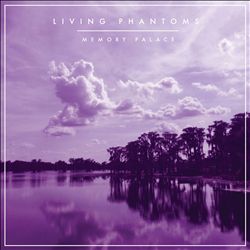 baixar álbum Living Phantoms - Memory Palace