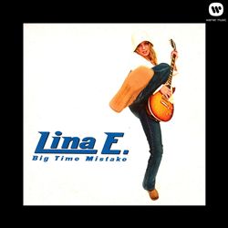 last ned album Lina E - Big Time Mistake
